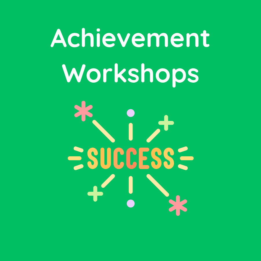 Achievement Workshops